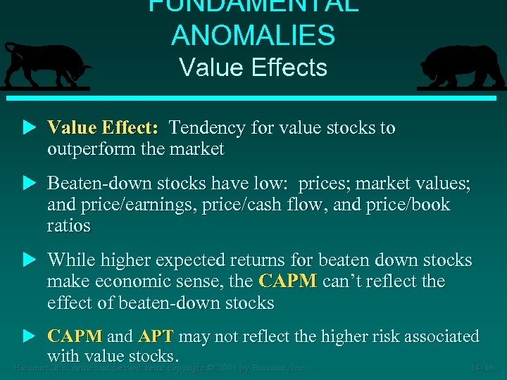 FUNDAMENTAL ANOMALIES Value Effects u Value Effect: Tendency for value stocks to outperform the