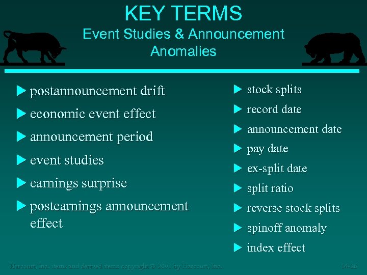 KEY TERMS Event Studies & Announcement Anomalies u postannouncement drift u stock splits u