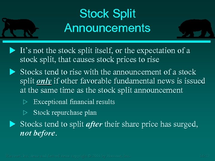 Stock Split Announcements u It’s not the stock split itself, or the expectation of