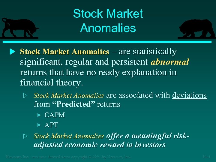 Stock Market Anomalies u Stock Market Anomalies – are statistically significant, regular and persistent