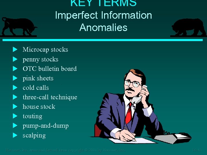 KEY TERMS Imperfect Information Anomalies u u u u u Microcap stocks penny stocks