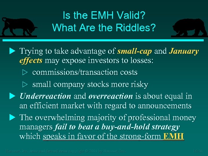 Is the EMH Valid? What Are the Riddles? u Trying to take advantage of
