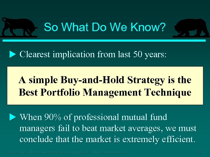 So What Do We Know? u Clearest implication from last 50 years: A simple