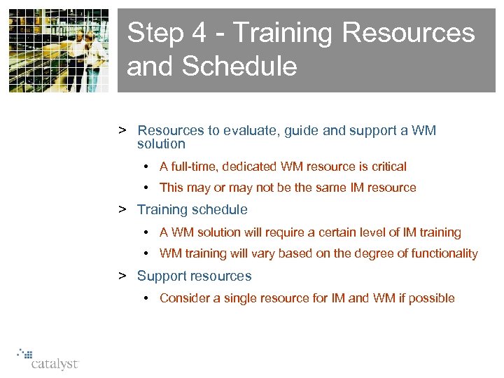 Step 4 - Training Resources and Schedule > Resources to evaluate, guide and support