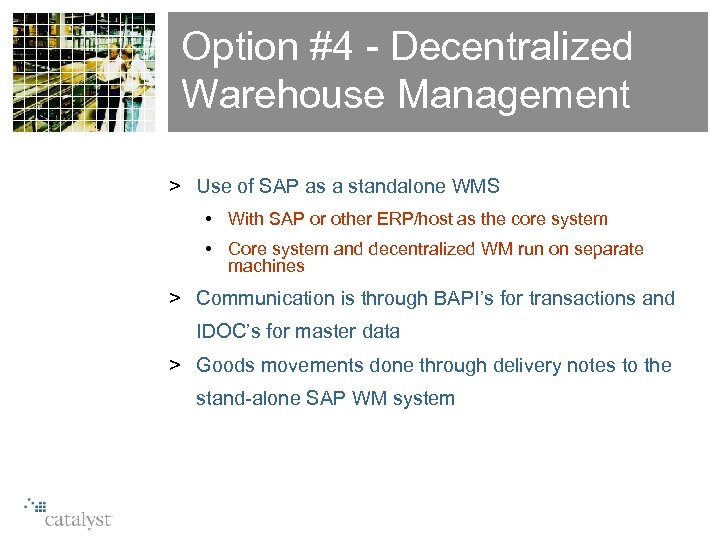 Option #4 - Decentralized Warehouse Management > Use of SAP as a standalone WMS