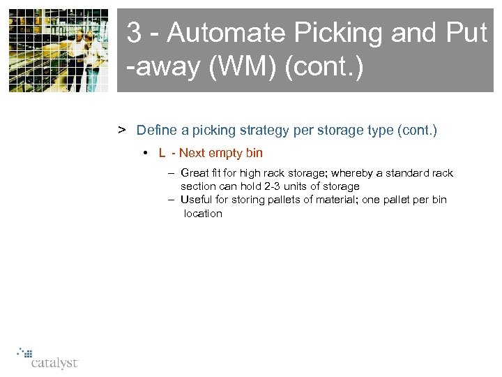 3 - Automate Picking and Put -away (WM) (cont. ) > Define a picking