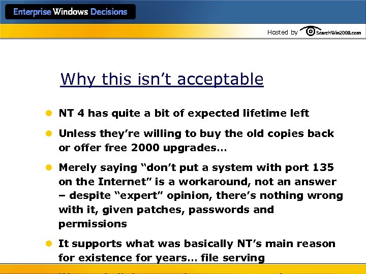 Hosted by Why this isn’t acceptable l NT 4 has quite a bit of
