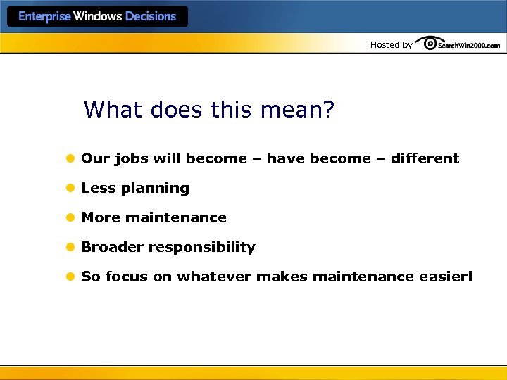 Hosted by What does this mean? l Our jobs will become – have become