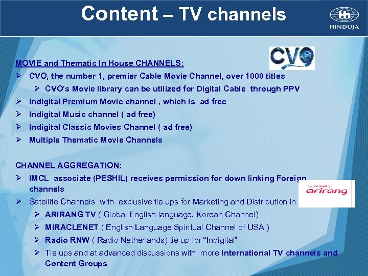 Content – TV channels MOVIE and Thematic In House CHANNELS: Ø CVO, the number