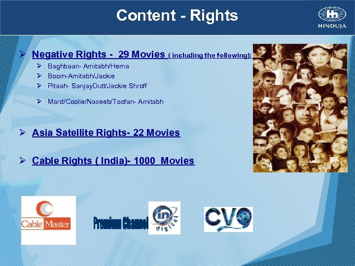 Content - Rights Ø Negative Rights - 29 Movies ( including the following): Ø
