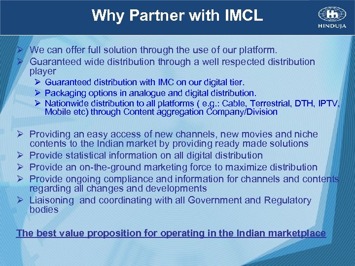 Why Partner with IMCL Ø We can offer full solution through the use of