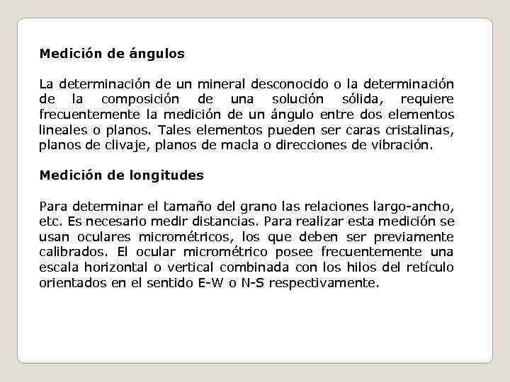 Medición de ángulos La determinación de un mineral desconocido o la determinación de la