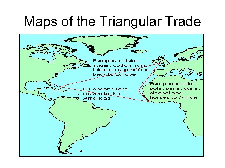 Maps of the Triangular Trade 