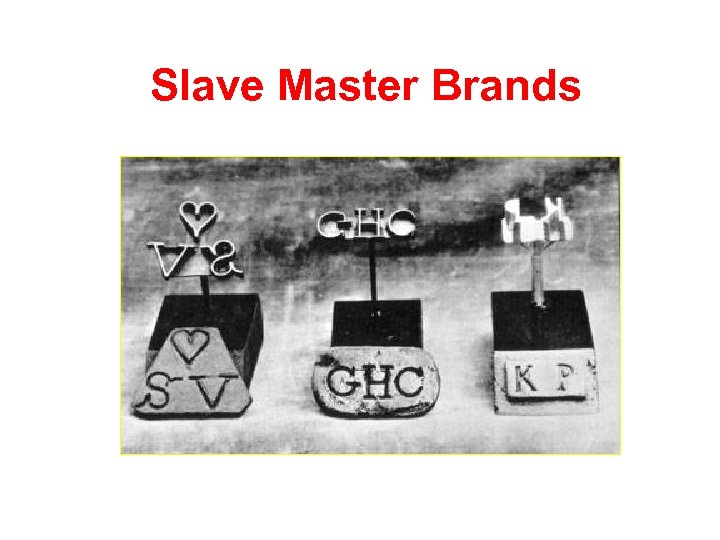 Slave Master Brands 