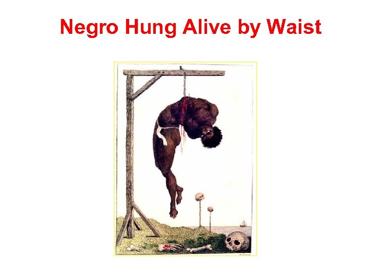 Negro Hung Alive by Waist 