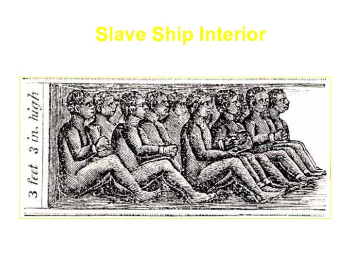 Slave Ship Interior 