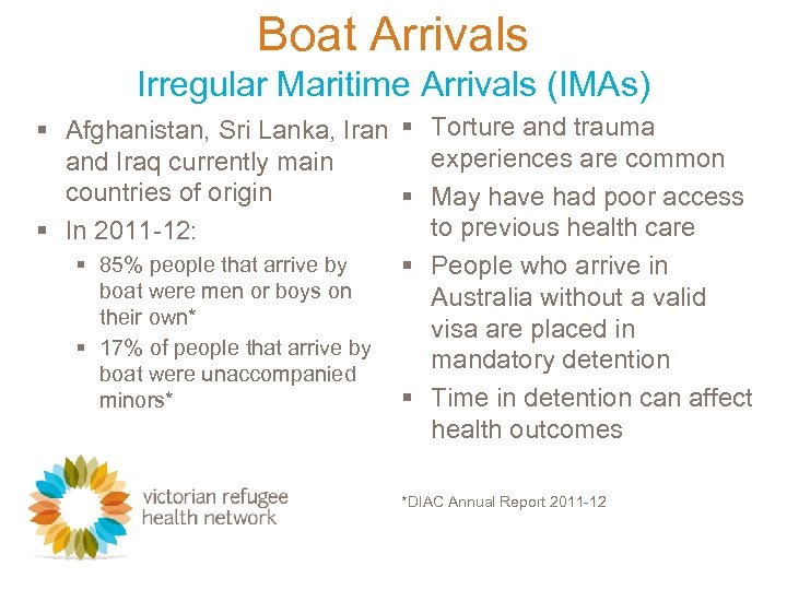 Boat Arrivals Irregular Maritime Arrivals (IMAs) § Afghanistan, Sri Lanka, Iran § and Iraq