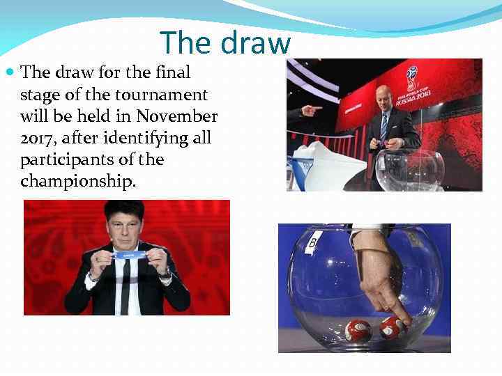 The draw for the final stage of the tournament will be held in November