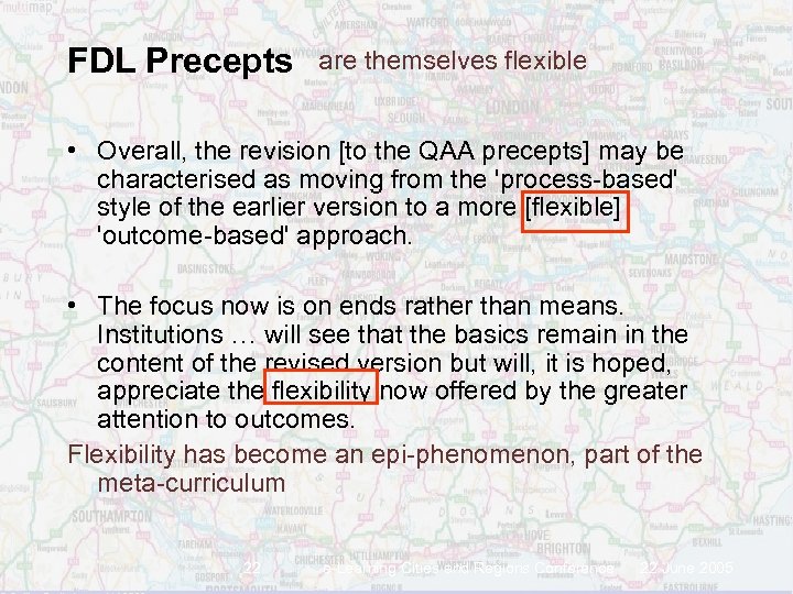 FDL Precepts are themselves flexible • Overall, the revision [to the QAA precepts] may