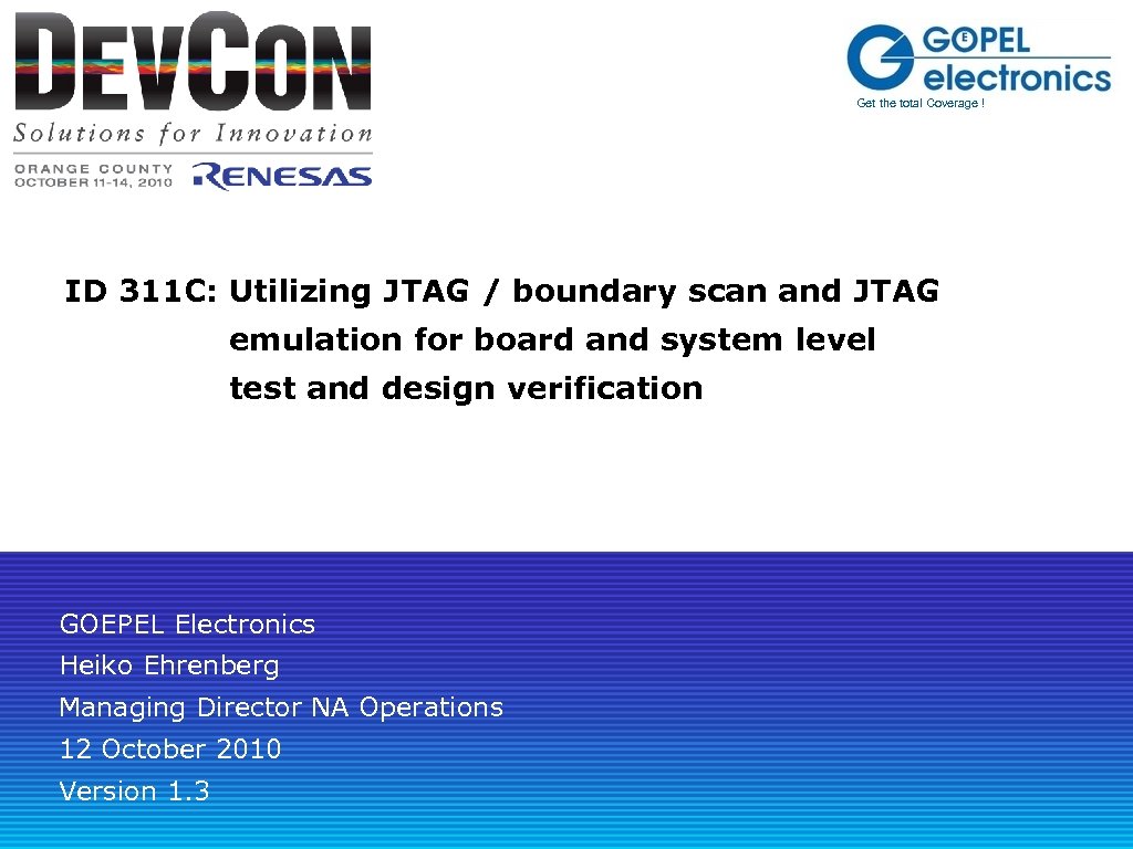 Get the total Coverage ! ID 311 C: Utilizing JTAG / boundary scan and