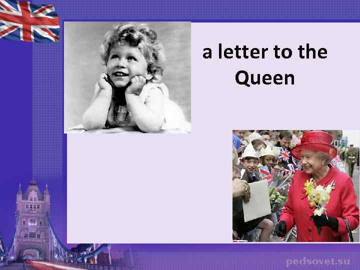 a letter to the Queen 