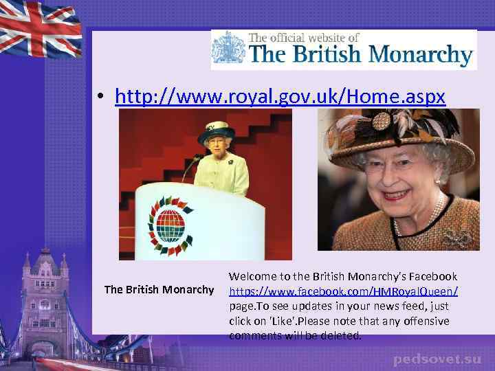  • http: //www. royal. gov. uk/Home. aspx The British Monarchy Welcome to the