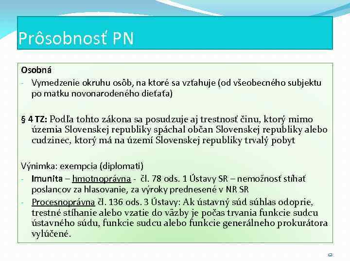 Prôsobnosť PN Osobná - Vymedzenie okruhu osôb, na ktoré sa vzťahuje (od všeobecného subjektu