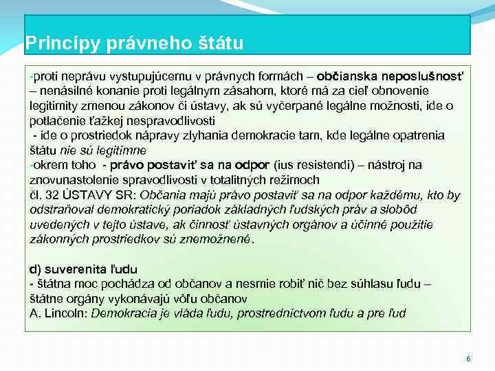 Princípy právneho štátu -proti neprávu vystupujúcemu v právnych formách – občianska neposlušnosť – nenásilné