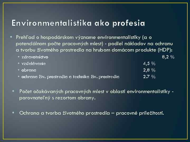 Environmentalistika ako profesia • Prehľad o hospodárskom význame environmentalistiky (a o potenciálnom počte pracovných