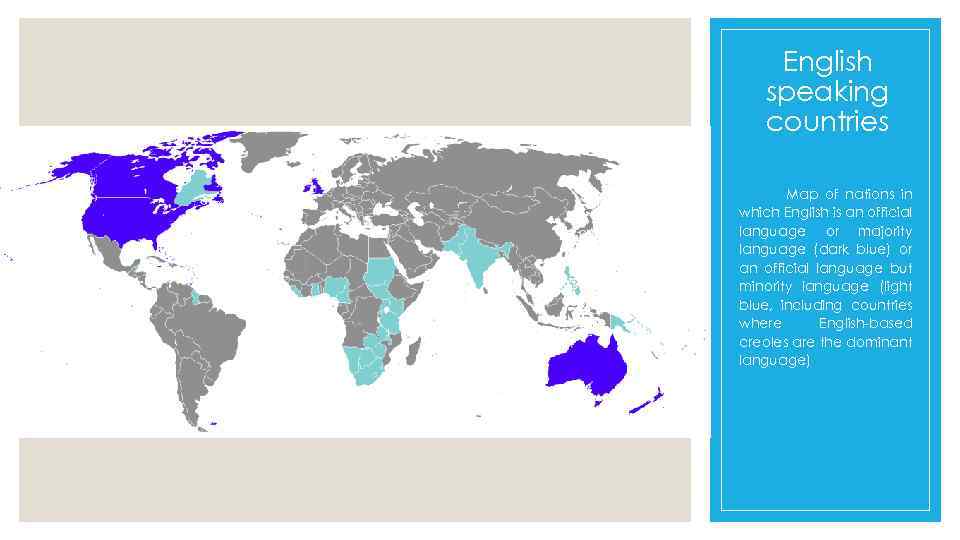 English speaking countries Map of nations in which English is an official language or