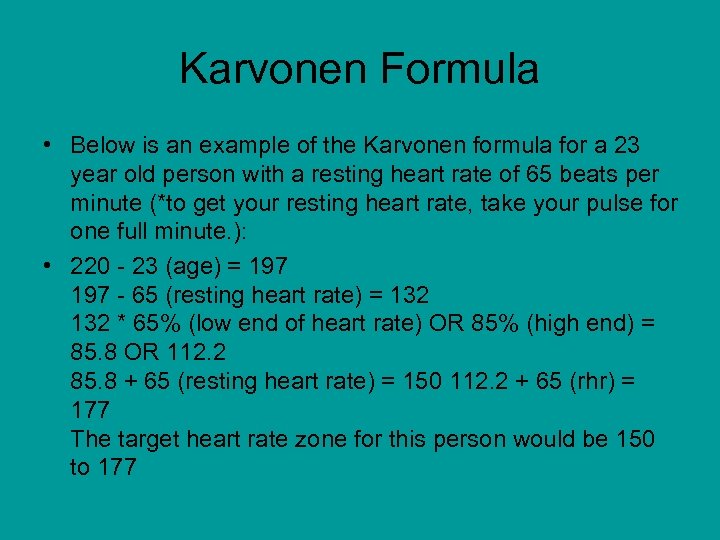 Karvonen Formula • Below is an example of the Karvonen formula for a 23