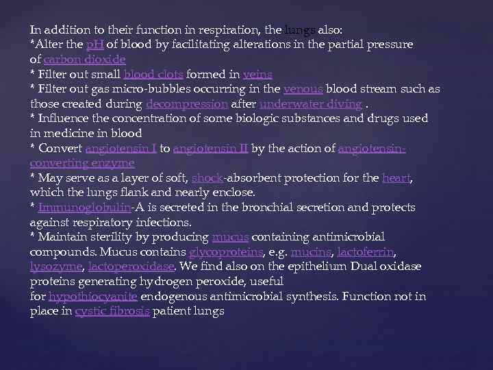 In addition to their function in respiration, the lungs also: *Alter the p. H