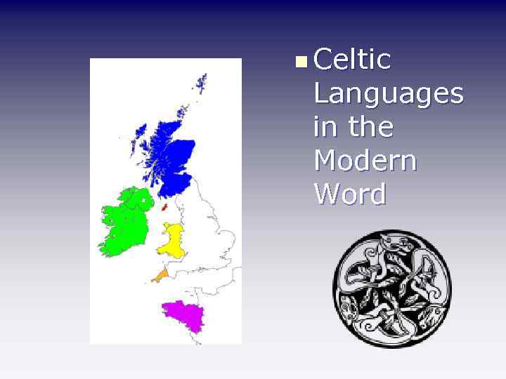 n Celtic Languages in the Modern Word 