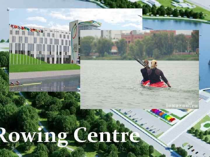 Rowing Centre 