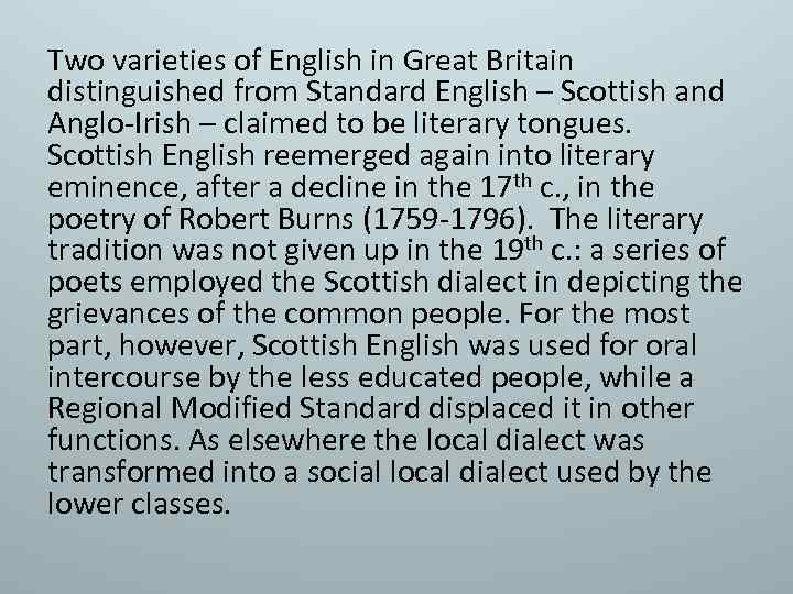 Two varieties of English in Great Britain distinguished from Standard English – Scottish and