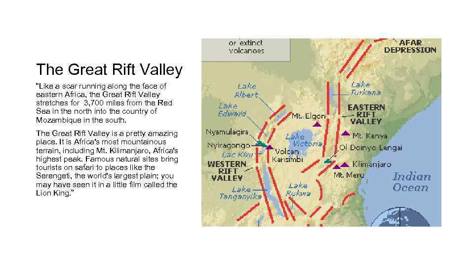 The Great Rift Valley “Like a scar running along the face of eastern Africa,