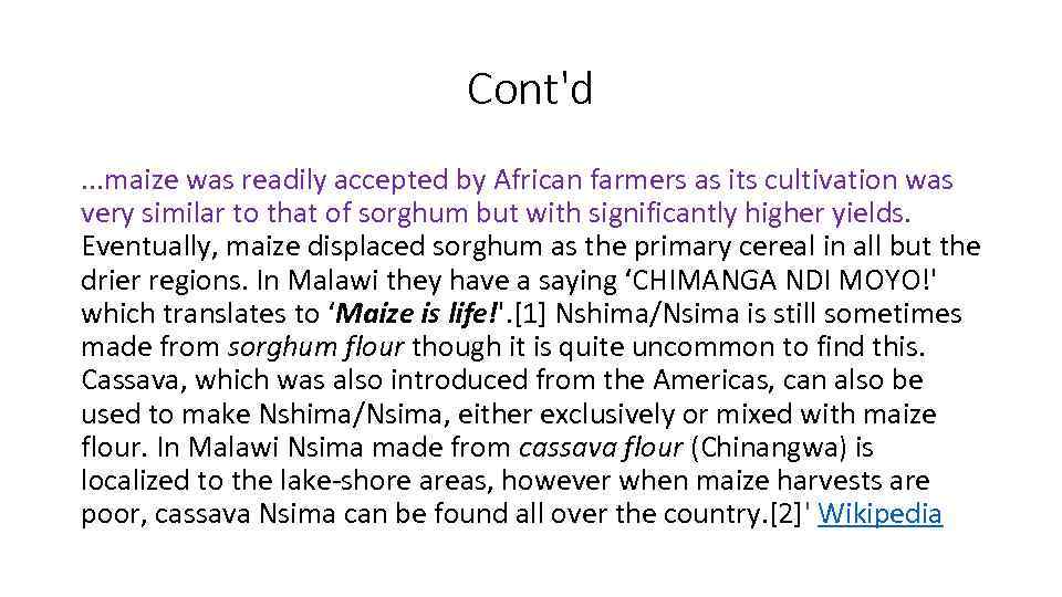 Cont'd. . . maize was readily accepted by African farmers as its cultivation was