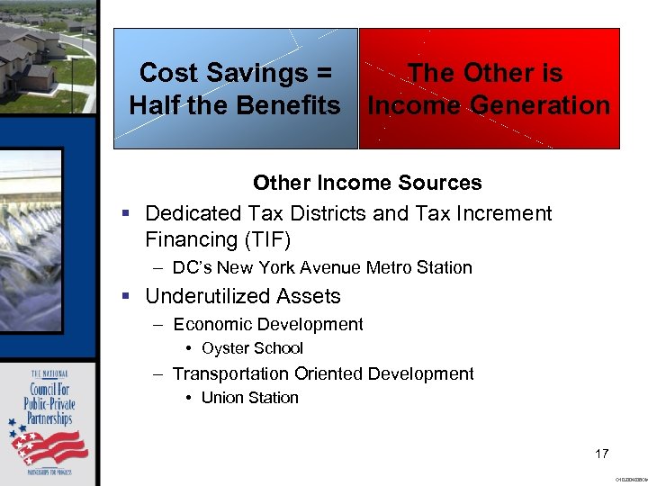 Cost Savings = The Other is Half the Benefits Income Generation Other Income Sources