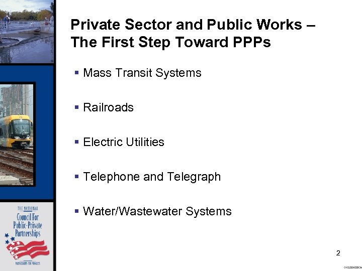 Private Sector and Public Works – The First Step Toward PPPs § Mass Transit