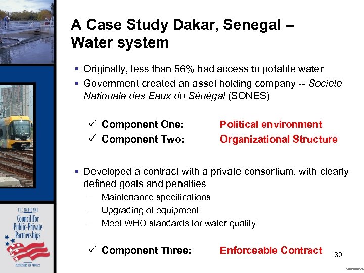 A Case Study Dakar, Senegal – Water system § Originally, less than 56% had