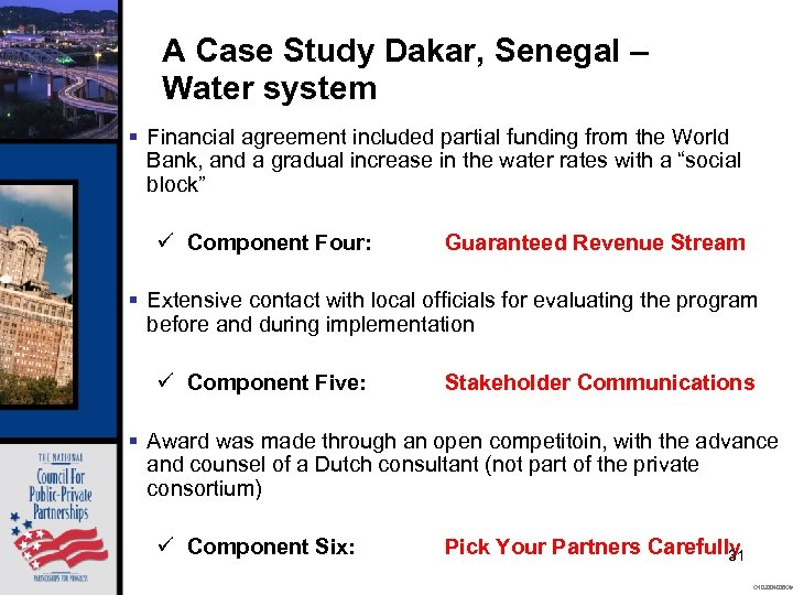 A Case Study Dakar, Senegal – Water system § Financial agreement included partial funding