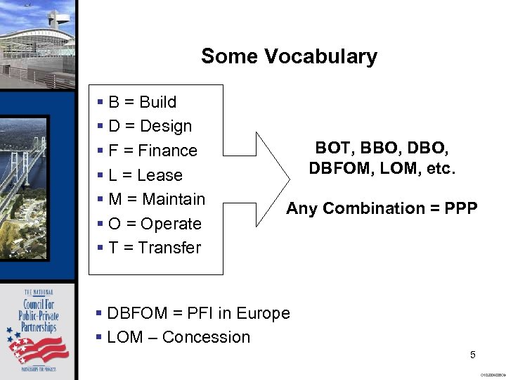 Some Vocabulary § B = Build § D = Design § F = Finance