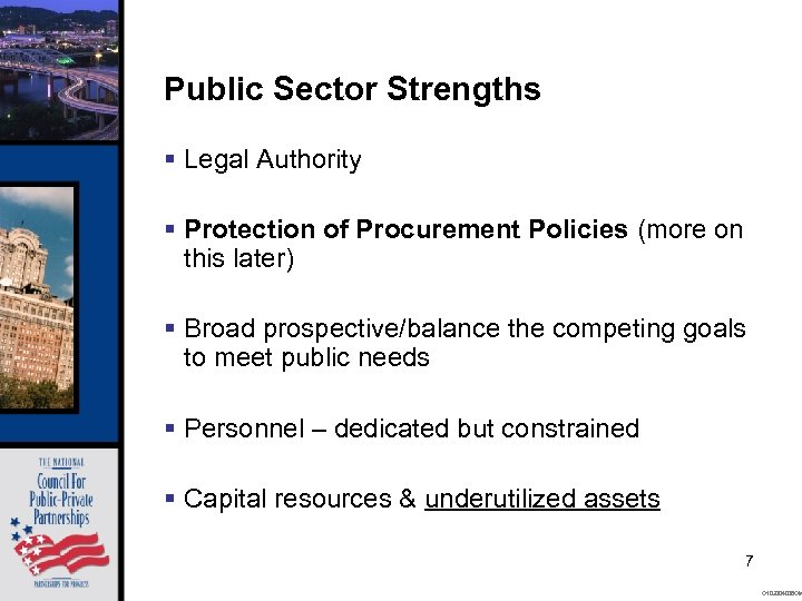 Public Sector Strengths § Legal Authority § Protection of Procurement Policies (more on this