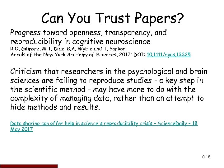 Can You Trust Papers? Progress toward openness, transparency, and reproducibility in cognitive neuroscience R.