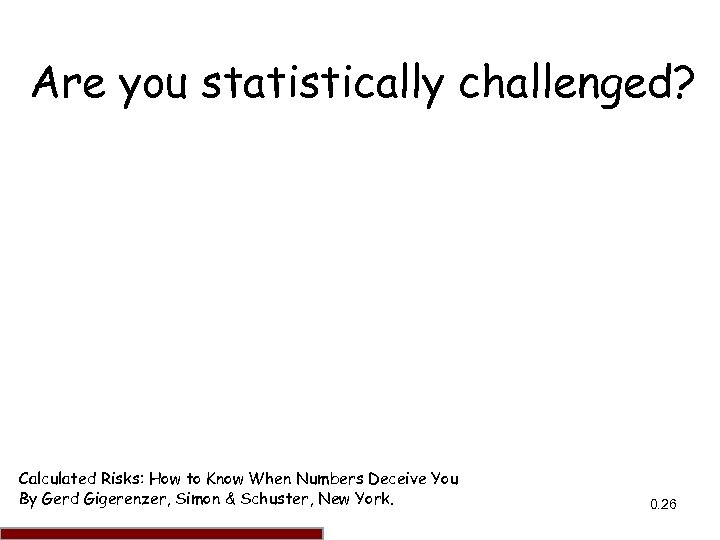 Are you statistically challenged? 5. Either Dershowitz was confused, or he purposely Ccccccccccccccccccccccccccccccccccccc hoodwinked