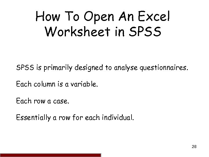How To Open An Excel Worksheet in SPSS is primarily designed to analyse questionnaires.