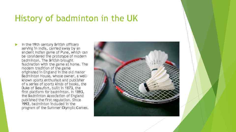 History of badminton in the UK In the 19 th century British officers serving