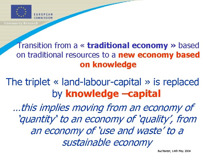 Transition from a « traditional economy » based on traditional resources to a new