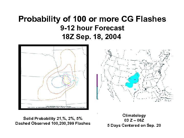 Probability of 100 or more CG Flashes 9 -12 hour Forecast 18 Z Sep.