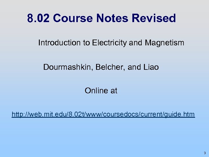 8. 02 Course Notes Revised Introduction to Electricity and Magnetism Dourmashkin, Belcher, and Liao